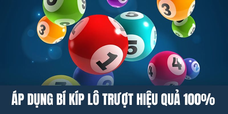 Bí kíp bắt lô trượt chính xác
